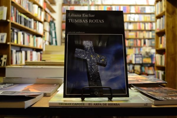 Tumbas Rotas. Liliana Escliar.
