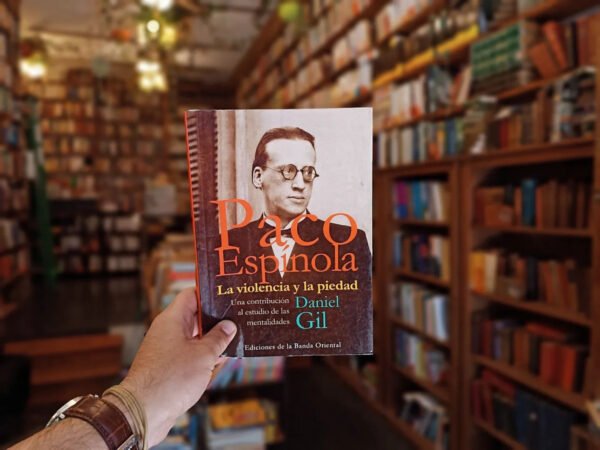 Paco Espínola. La Violencia Y La Piedad. Daniel Gil.