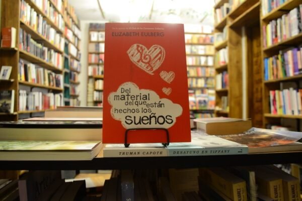 Del Material Del Que Están Hechos Los Sueños. E. Eulberg.