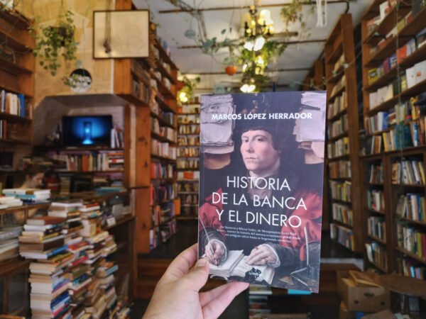 Historia De La Banca Y El Dinero - Marcos López - Imagen 2