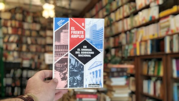 El Frente Amplio. Umbral Del Gobierno Nacional. G Wettstein