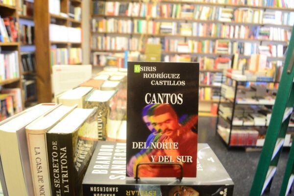 Cantos Del Norte Y Del Sur. Osiris Rodríguez Castillos.
