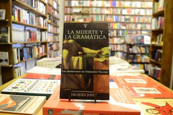 La Muerte Y La Gramática. Jacques Joset.