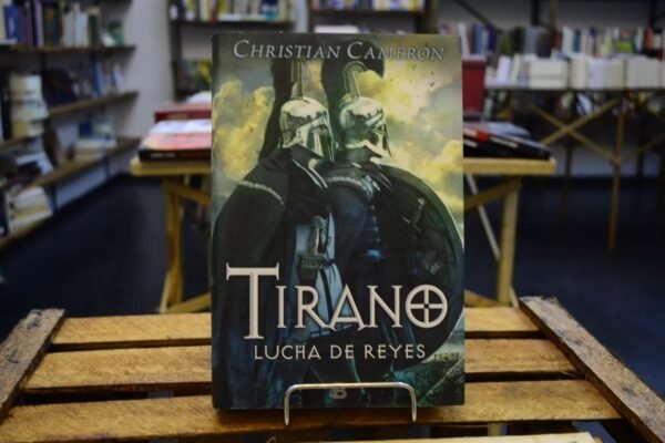 Tirano. Lucha De Reyes. Christian Camerón
