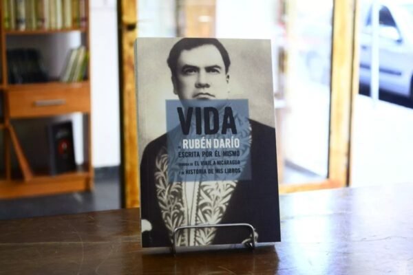 Vida De Rubén Darío Escrita Por Él Mismo.