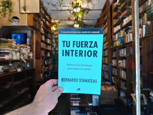 Tu Fuerza Interior. Bernardo Stamateas.