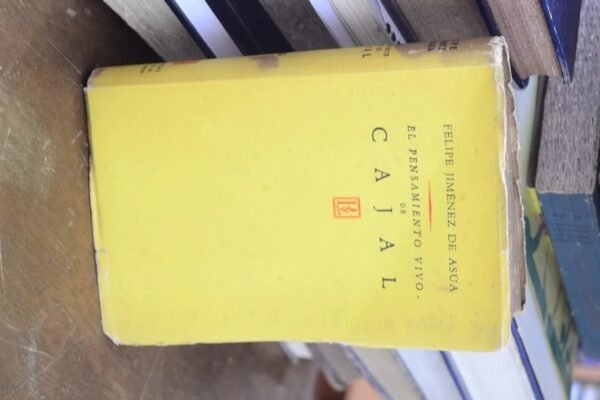 El Pensamiento Vivo De Cajal. Felipe Jiménez De Asúa. - Imagen 2