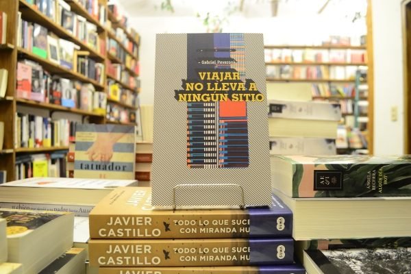 Viajar No Lleva A Ningún Sitio. Gabriel Peveroni.