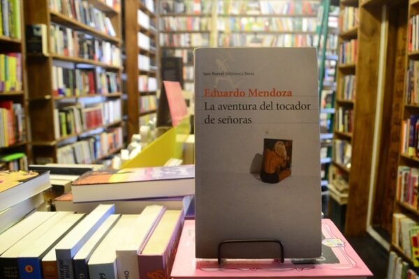 La Aventura Del Tocador De Señoras. Eduardo Mendoza.