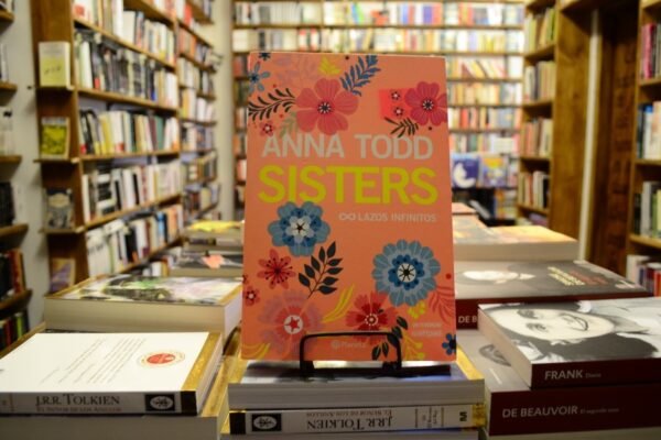 Sisters. Lazos Infinitos. Anna Todd.