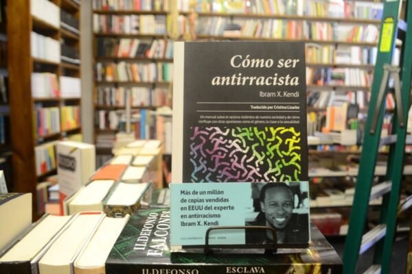 Cómo Ser Antirracista. Ibram X. Kendi.