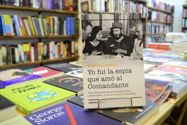 Yo Fui La Espía Que Amó Al Comandante. Marita Lorenz.