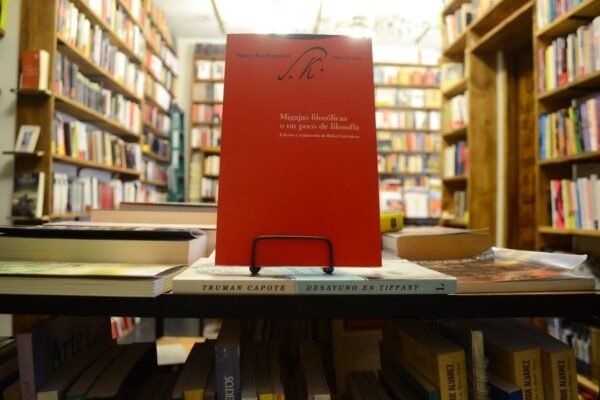 Migajas Filosóficas O Un Poco De Filosofía. Soren Kierkegard