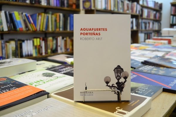 Aguafuertes Porteñas. Roberto Arlt.