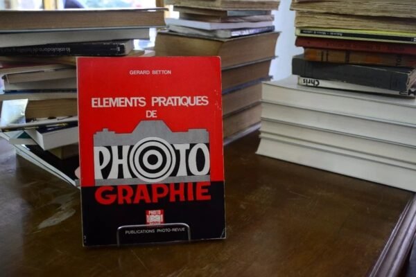 Elements Pratiques De Photographie. Gerard Betton.