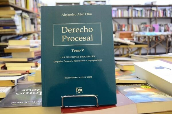 Derecho Procesal Tomo 5. Alejandro Abal Oliú.