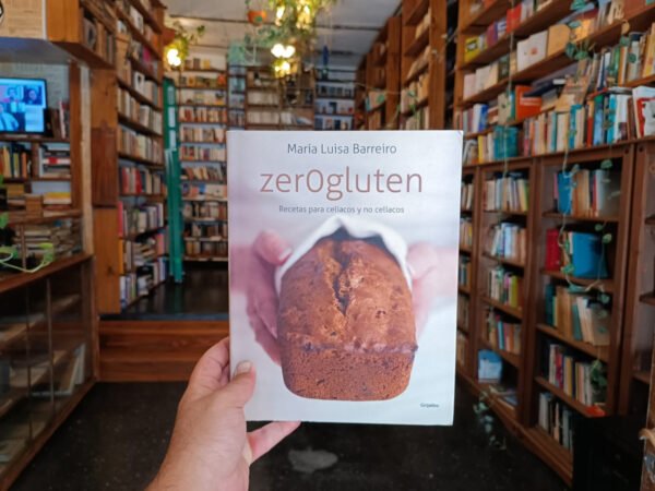 Zero Gluten: Recetas Para Celíacos Y No Celíacos Ma Barreiro