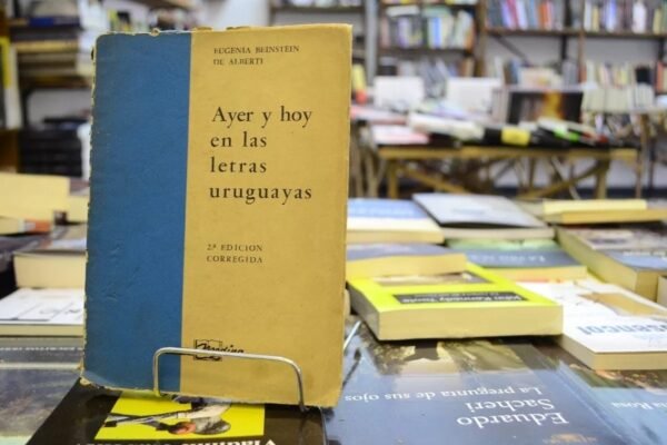 Ayer Y Hoy En Las Letras Uruguayas. Eugenia Beinstein. - Imagen 4