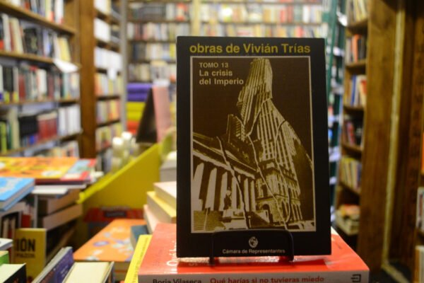 La Crisis Del Imperio. Tomo 13. Vivián Trías.