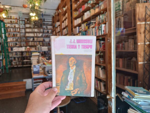 Tierra Y Tiempo. Cuentos. J. J. Morosoli.