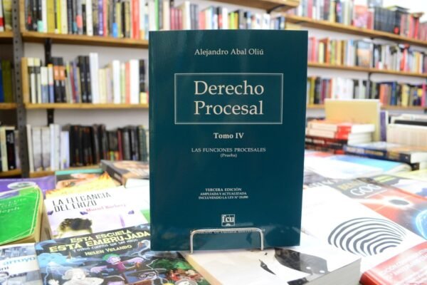 Derecho Procesal. Tomo 4. Alejandro Oliú.