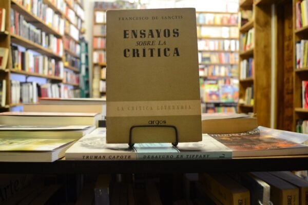 Ensayos Sobre La Crítica. Francesco De Sanctis.