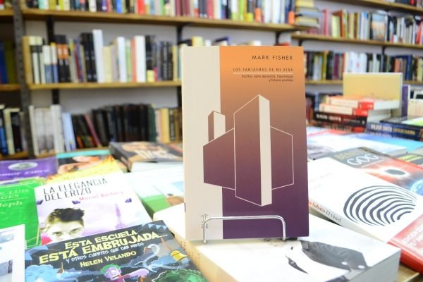 Los Fantasmas De Mi Vida. Mark Fisher.