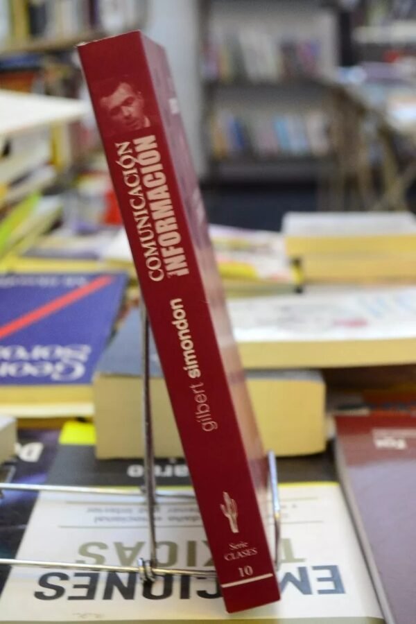 Comunicacion E Informacion. Gilbert Simondon. - Imagen 2