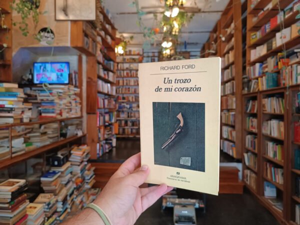 Un Trozo De Mi Corazón. Richard Ford.