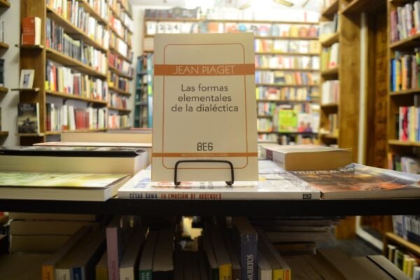 Las Formas Elementales De La Dialéctica. Jean Piaget.