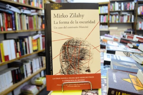 La Forma De La Oscuridad. Mirko Zilahy.