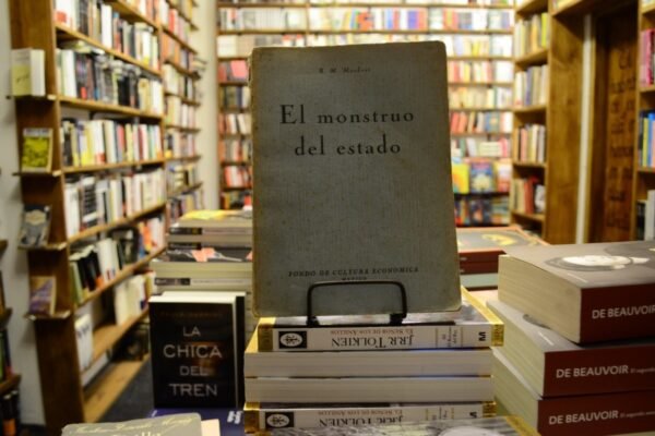 El Monstruo Del Estado. R. M. Maciver.