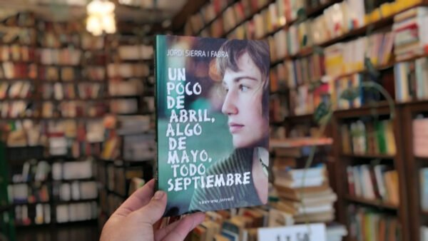 Un Poco De Abril, Algo De Mayo Todo Septiembre Jordi Sierra