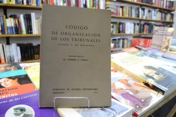Código De Organización De Los Tribunales.... Enrique Tarigo
