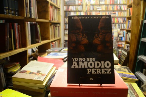 Yo No Soy Amodio Pérez. Nelson Caula - Alberto Silva. - Imagen de 2