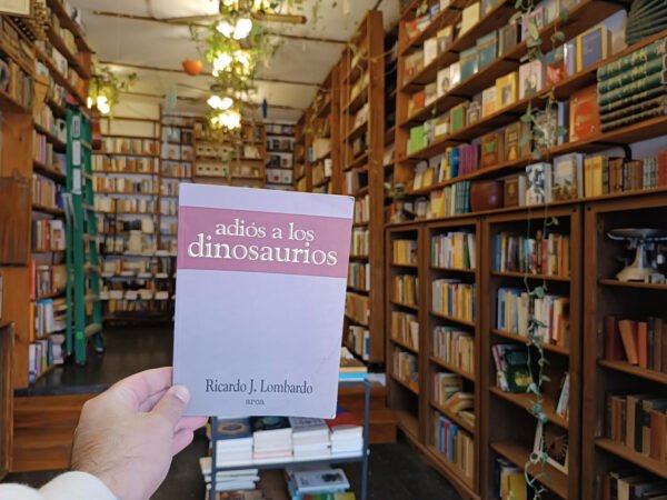 Adiós A Los Dinosaurios Ricardo J Lombardo.