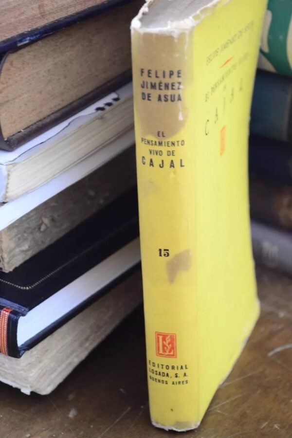 El Pensamiento Vivo De Cajal. Felipe Jiménez De Asúa.