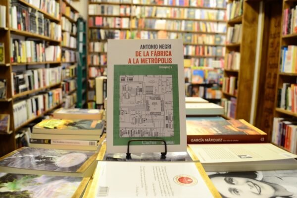 De La Fábrica A La Metrópolis. Antonio Negri.