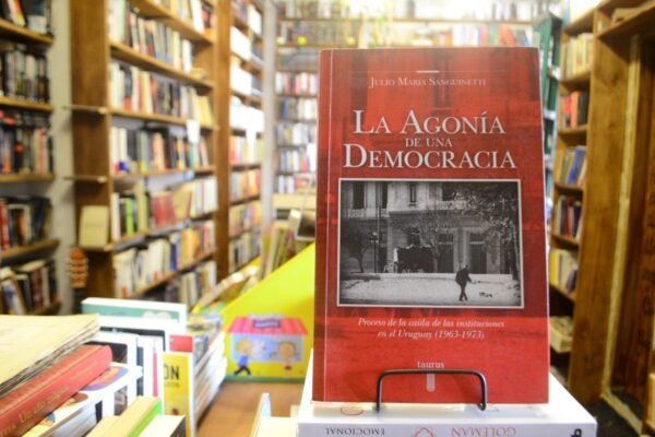 La Agonía De Una Democracia. Julio María Sanguinetti. - Imagen de 2