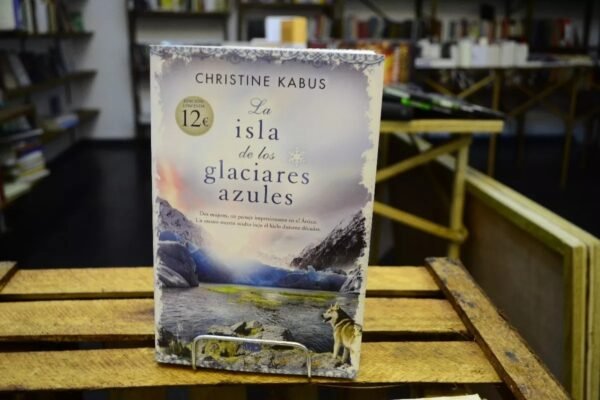 La Isla De Los Glaciares Azules. Christine Kabus.