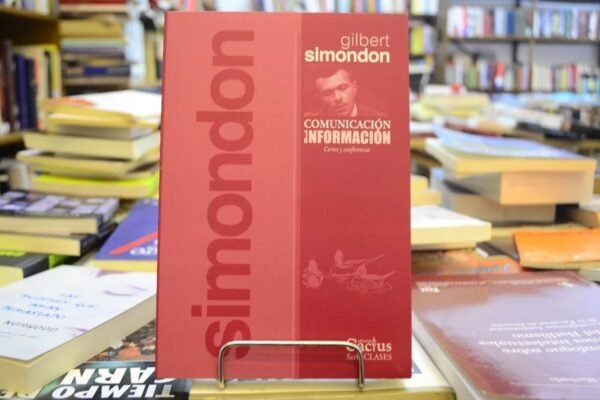 Comunicacion E Informacion. Gilbert Simondon.
