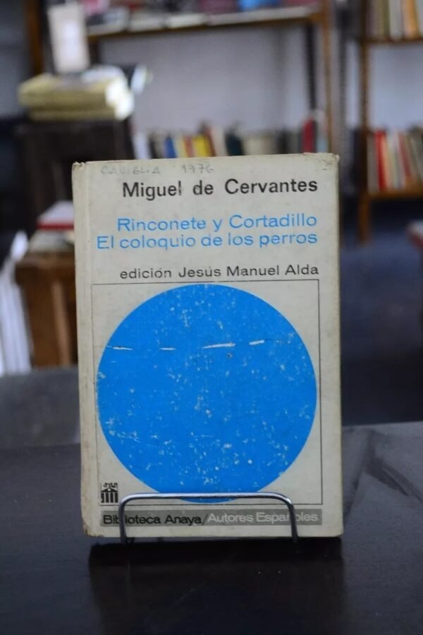 Rinconete Y Cortadillo. El Coloquio De Los Perros. Cervantes