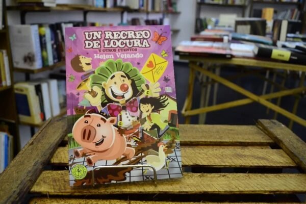 Un Recreo De Locura Y Otros Cuentos. Helen Velando.