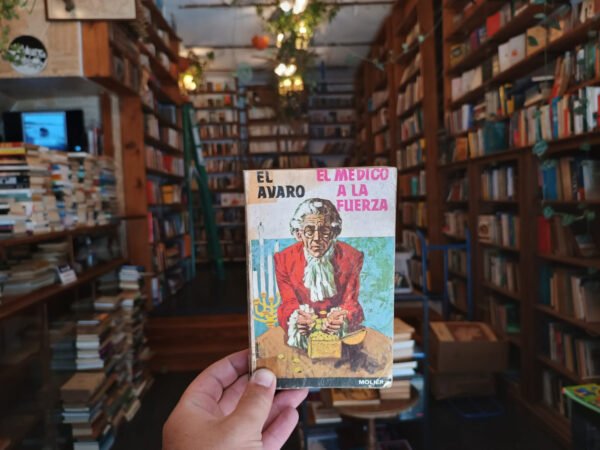El Avaro - El Médico A La Fuerza. Molière.