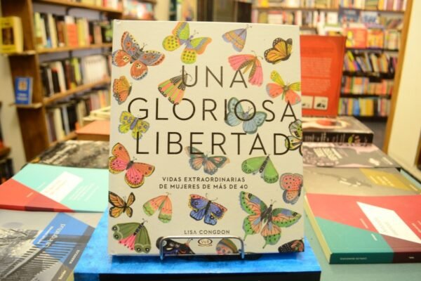 Una Gloriosa Libertad. Lisa Congdon.