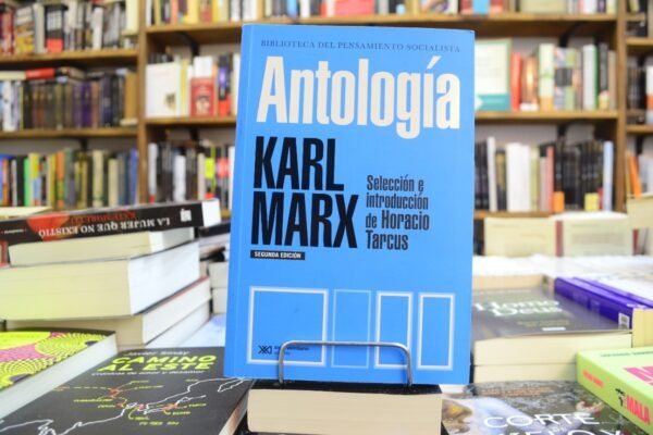 Antología. Karl Marx.