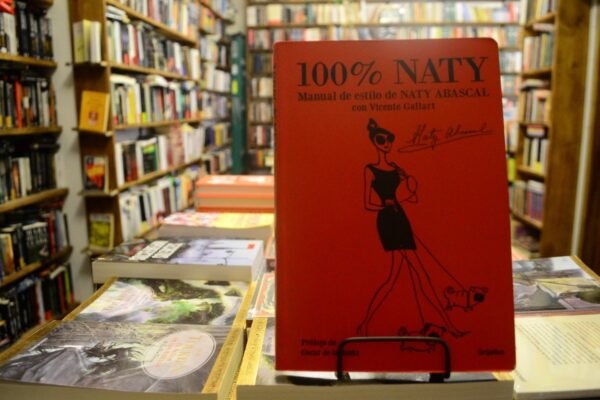 100% Naty. Manual De Estilo De Naty Abascal Con V Gallart.