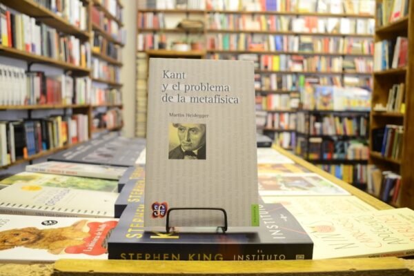 Kant Y El Problema De La Metafísica. Martin Heidegger.
