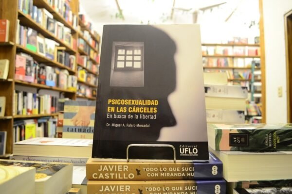 Psicosexualidad En Las Cárceles. Dr. Miguel A. Falero