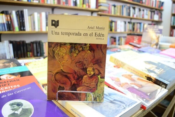 Una Temporada En El Edén. Ariel Muniz.